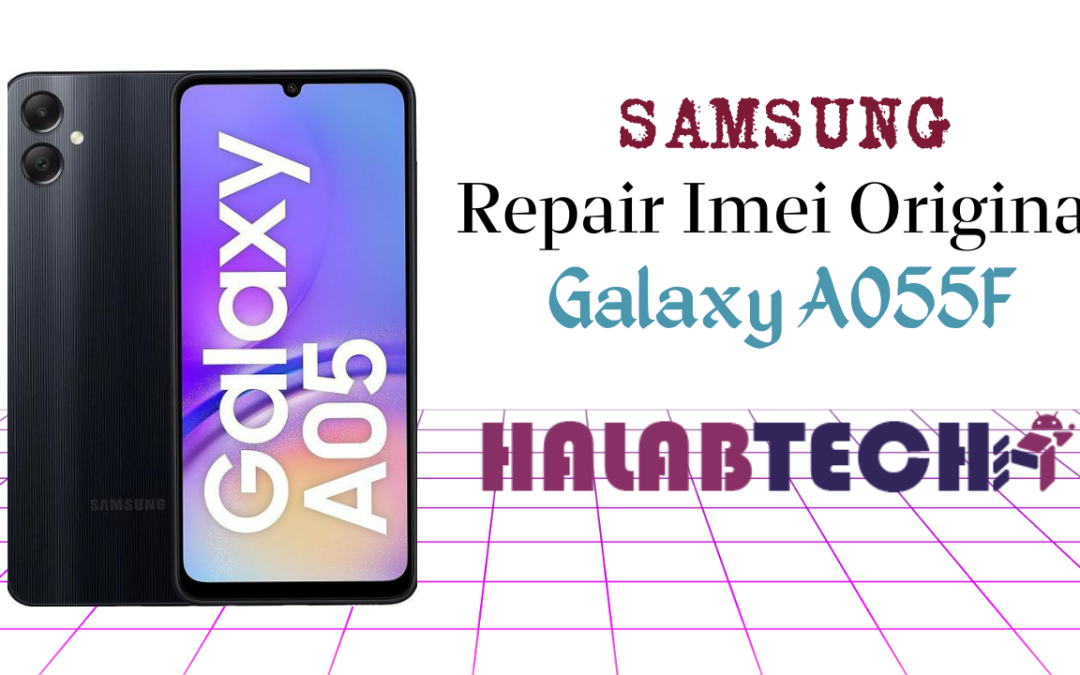 Repair Imei Original – Samsung A055F U4