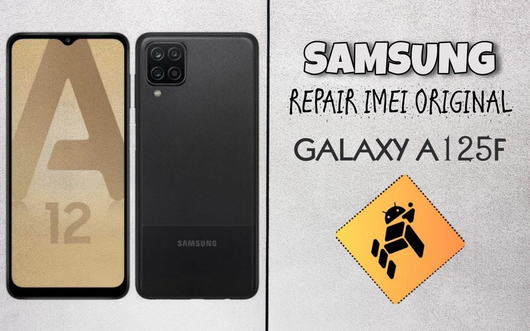 Repair Imei Original – Samsung A125F U5