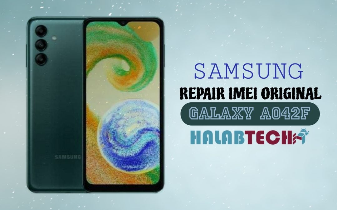 Repair Imei Original – Samsung A04E – GALAXY A042F U8 OS14