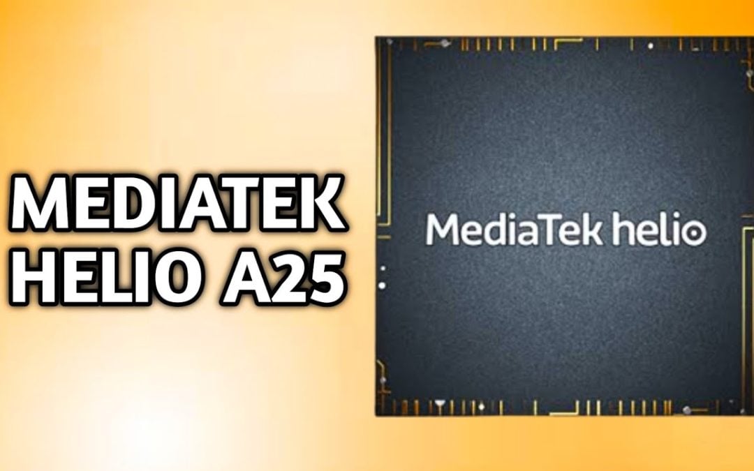 مواصفات معالج MediaTek Helio A25 من سلسلة Helio A