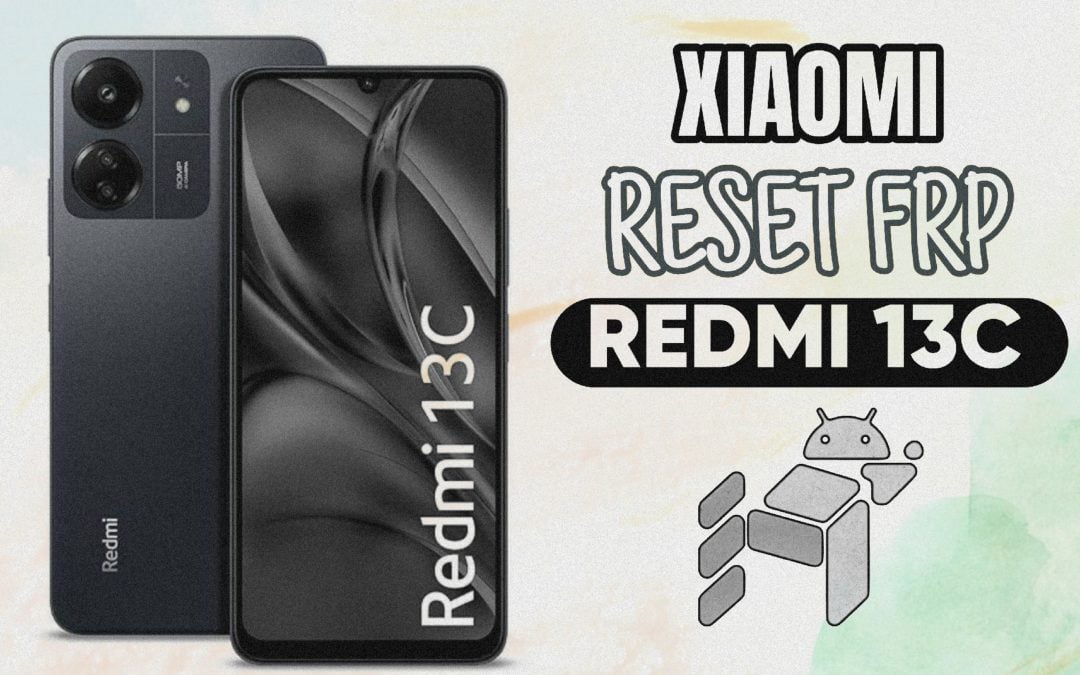 RESET FRP – Xiaomi Redmi 13C – DFT PRO