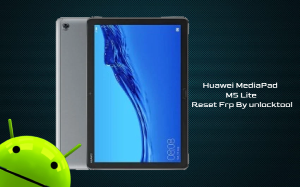 huawei mediapad m5 lite (jdn2-al00hn) Reset Frp By unlocktool